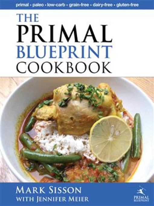 Title details for The Primal Blueprint Cookbook by Mark Sisson - Wait list
